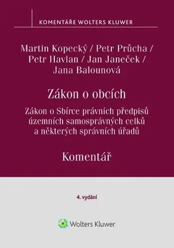 Zákon o obcích Komentář - Zákon o Sbírce právních předpisů územních samosprávných celků - Martin Kopecký