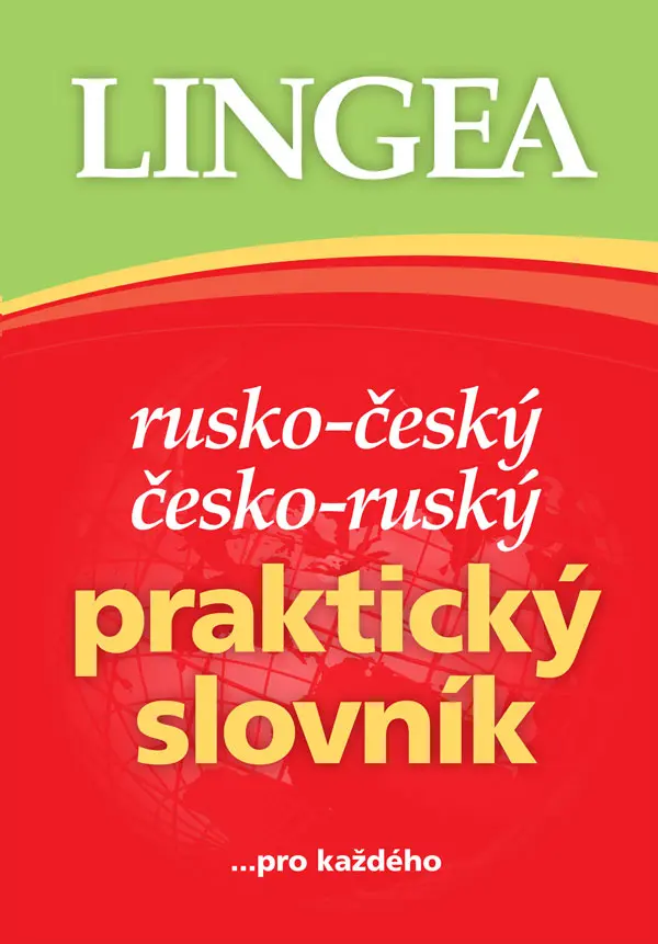 Rusko-český, česko-ruský praktický slovník ...pro každého - kolektiv autorů