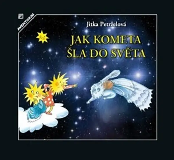 Jak kometa šla do světa - Jitka Petrželová
