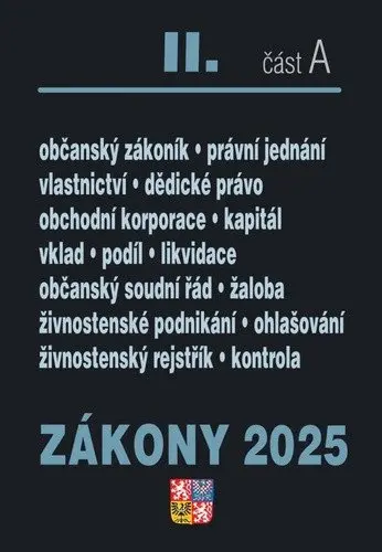 Zákony II. A / 2025 - Občanský zákoník (Obchodní korporace, Občanský soudní řád, Živnostenský zákon) - kolektív autorov