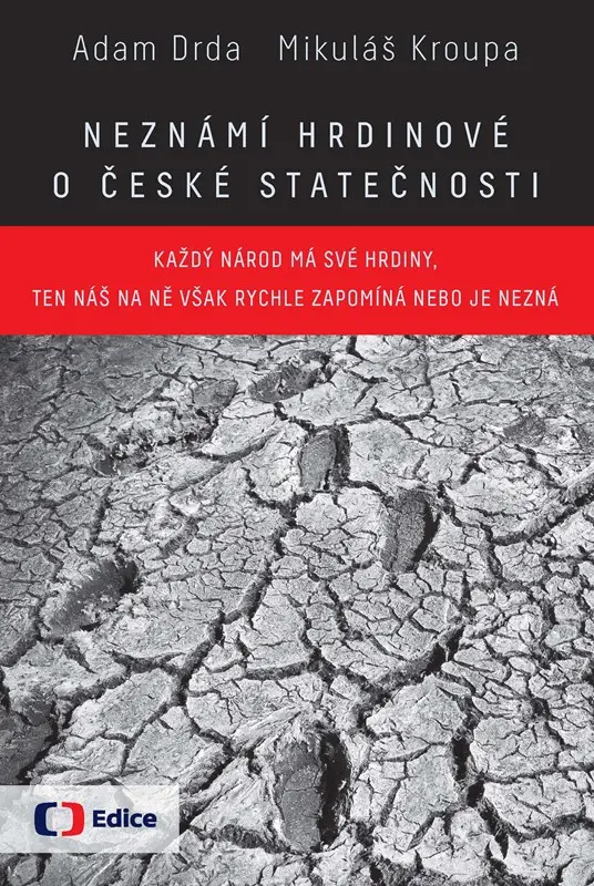 Neznámí hrdinové  O české statečnosti - Adam Drda