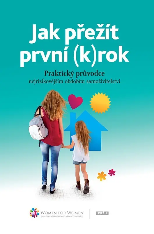 Jak přežít první (k)rok - Praktický průvodce nejrizikovějším obdobím samoživitelství - Daniela Brůhová