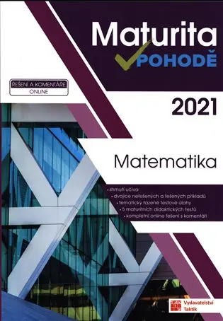Matematika - Maturita v pohodě 2021 - Robert Weinlich
