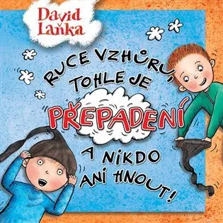 CD Ruce vzhůru, tohle je přepadení a nikdo ani hnout! (audiokniha) - David Laňka