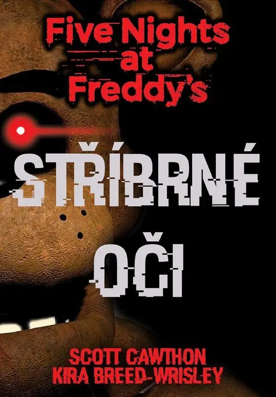 Five Nights at Freddy´s 1 - Stříbrné oči - Cawthon Scott