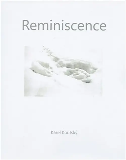 Karel Koutský - Reminiscence - Karel Koutský
