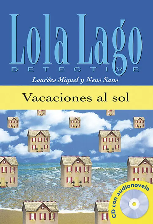 Lola Lago, detective - Vacaciones al sol - Miquel, Lourdes a Sans, Neus