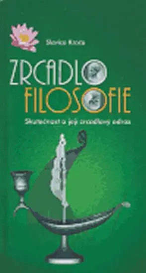 Zrcadlo filosofie - Slavko Kroča