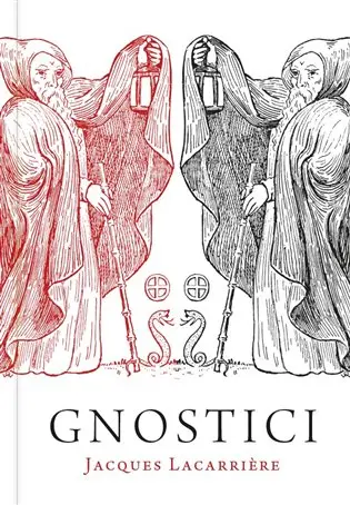 Gnostici - Jacques Lacarriere,Gnostici - Jacques Lacarriere - kniha z kategorie Filozofia