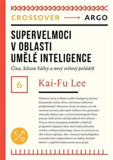 Supervelmoci umělé inteligence - Kai-Fu Lee