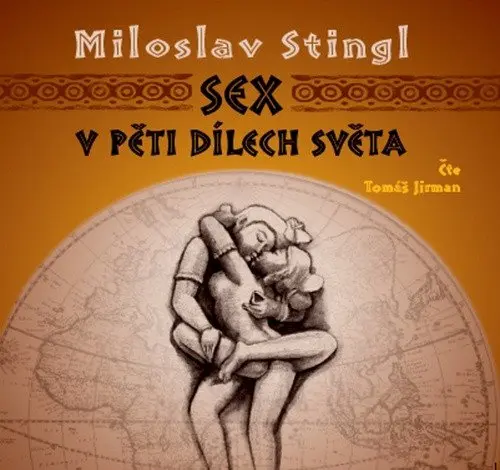 Sex v pěti dílech světa -  (audiokniha) - Miloslav Stingl