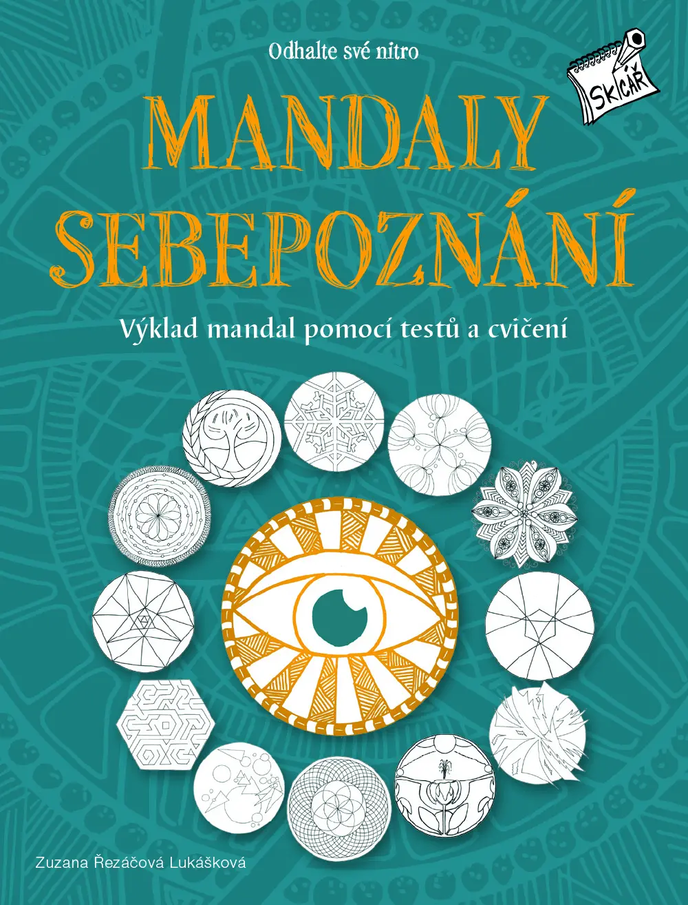 Odhalte své nitro - Mandaly sebepoznání - Zuzana Řezáčová Lukášková