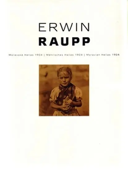Erwin Raupp - Moravská Hellas 1904 / Mährisches Hellas 1904 / Moravian Hellas 1904 - kolektiv autorů