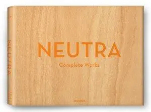 Neutra. Complete Works - Lamprecht, Barbara a Shulman, Julius
