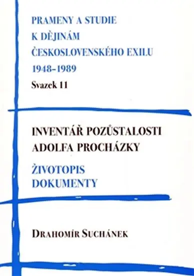 Inventář pozůstalosti Adolfa Procházky - Drahomír Suchánek