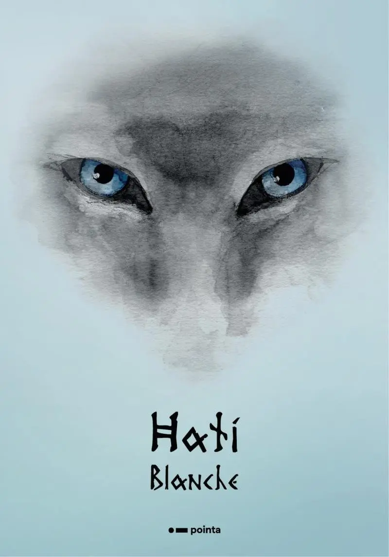Hati - Prastaré vlčí legendy - Blanche