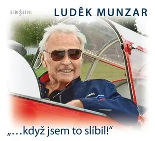 „…když jsem to slíbil!“ - (audiokniha) - Luděk Munzar