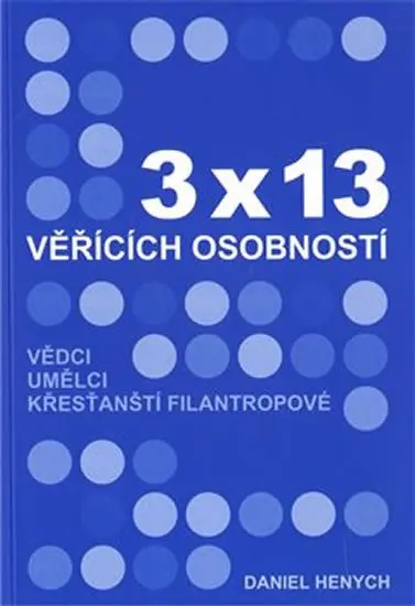 3x13 věřících osobností - Daniel Henych