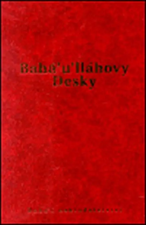 Bahá´u´lláhovy Desky - Bahá'u'lláh