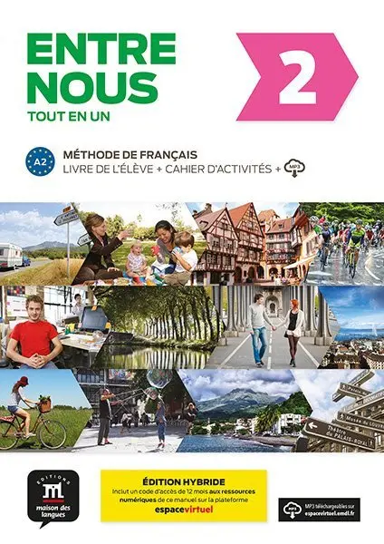 Entre nous 2 (A2) Tout en un – Éd. hybride – Livre de l´éleve + Cahier d´exercices+ Espace - Sylvie Poisson-Quinton
