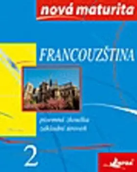 Francouzština - nová maturita 2 - písemná zkouška - Jolanta Szymanska-Wieczorek