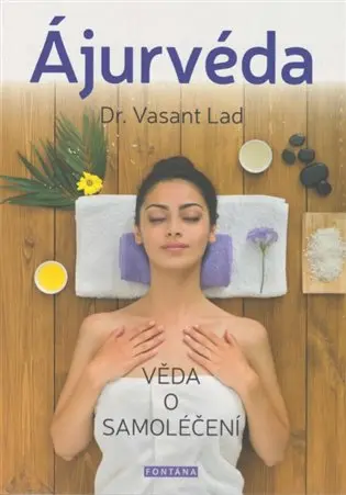 Ájurvéda - Věda o samoléčení - Vasant Lad