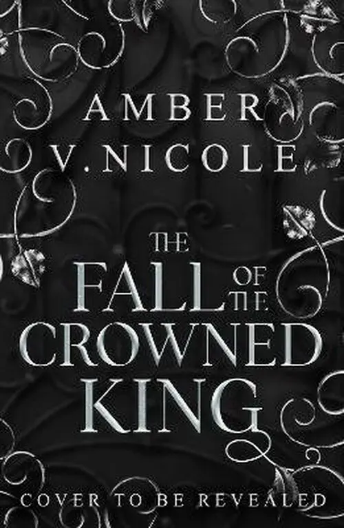 The Fall of the Crowned King - Amber V. Nicole