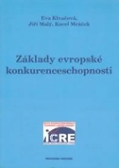 Základy evropské konkurenceschopnosti - Eva Klvačová