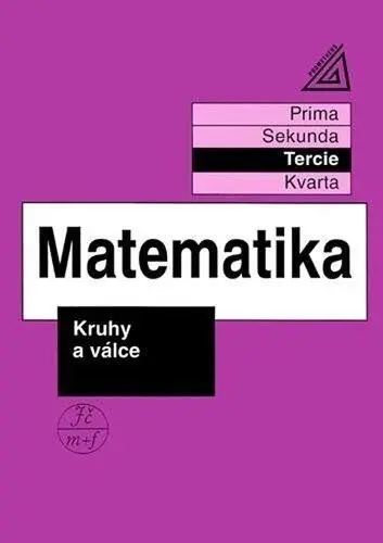 Matematika pro nižší třídy víceletých gymnázií - Kruhy a válce (tercie) - Jiří Herman