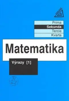 Matematika pro nižší třídy víceletých gymnázií - Výrazy I. - Jiří Herman