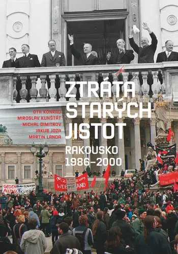 Ztráta starých jistot - Rakousko 1986-2000 - Ota Konrád