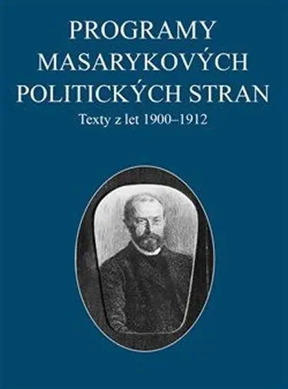 Programy Masarykových politických stran - Jana Malínská
