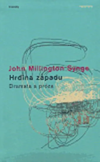 Hrdina západu - Edmund John Millington Synge
