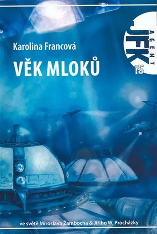 Věk mloků - Agent JFK 015 - Karolina Francová