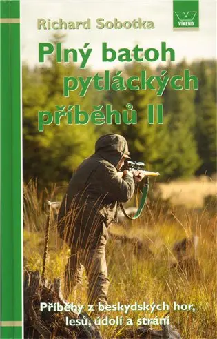 Plný batoh pytláckých příběhů II - Příběhy hajných a pytláků z malebných Beskyd
