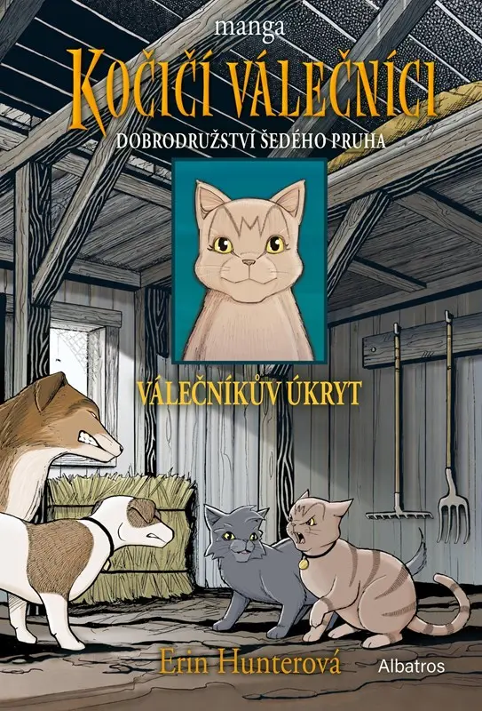 Kočičí válečníci: Dobrodružství Šedého pruha (2) - Válečníkův úkryt - Erin Hunter