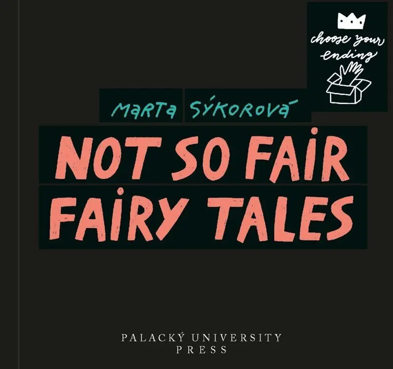 Not So Fair Fairy Tales - Marta Sýkorová