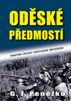 Oděské předmostí - Frontové zápisky sovětského důstojníka - G. I. Peněžko