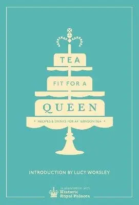 Tea Fit for a Queen - kolektiv autorů