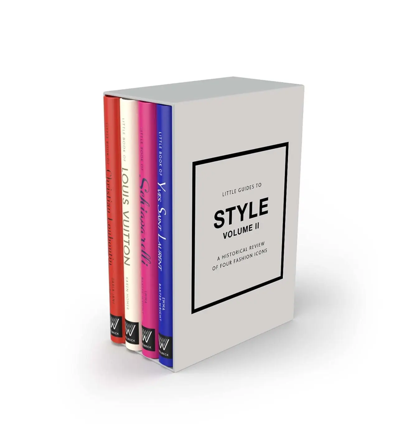 Little Guides to Style 2 (A Historical Review of Four Fashion Icons) - Emma Baxter-Wright, Karen Homer, Darla-Jane Gilroy