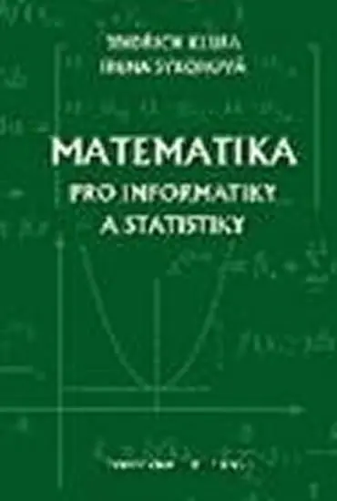Matematika pro informatiky a statistiky - J. Klůfa