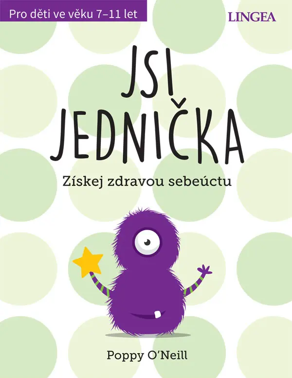 Jsi jednička - Získej zdravou sebeúctu - Poppy O’Neill
