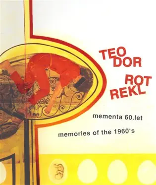 Teodor Rotrekl - Mementa 60. let / memories of the 1960´s - Pavel Ondračka