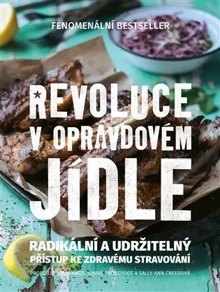 Revoluce v opravdovém jídle (Radikální a udržitelný přístup ke zdravému stravování) - Tim Noakes