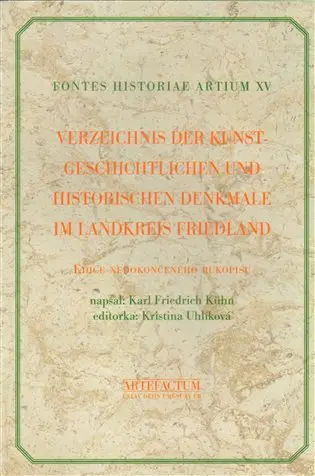 Verzeichnis der Kunstgeschichtlichen und Historischen Denkmale im Landkreis Friedland - Kristina Uhlíková