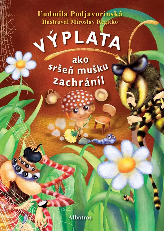 Výplata: Ako sršeň mušku zachránil - L'udmila Podjavorinská