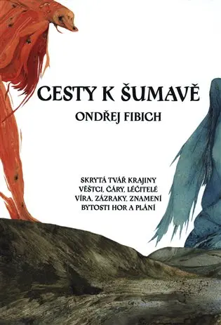 Cesty k Šumavě - Ondřej Fibich, Petr Štěpán (ilustrátor)