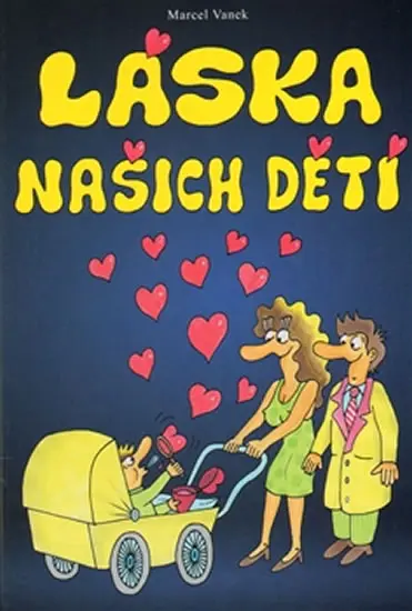Láska našich dětí - Marcel Vaněk