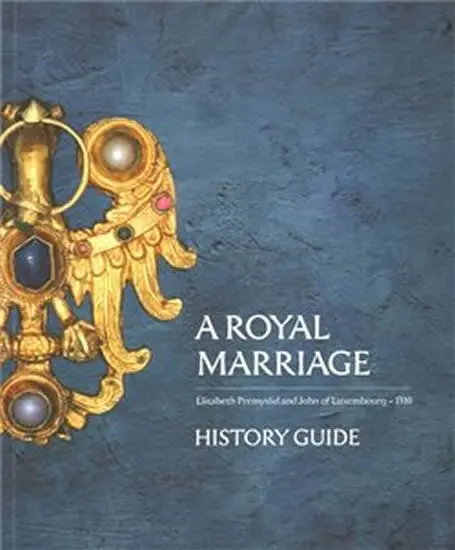 A Royal Marriage - History Guide - Pavla Státníková