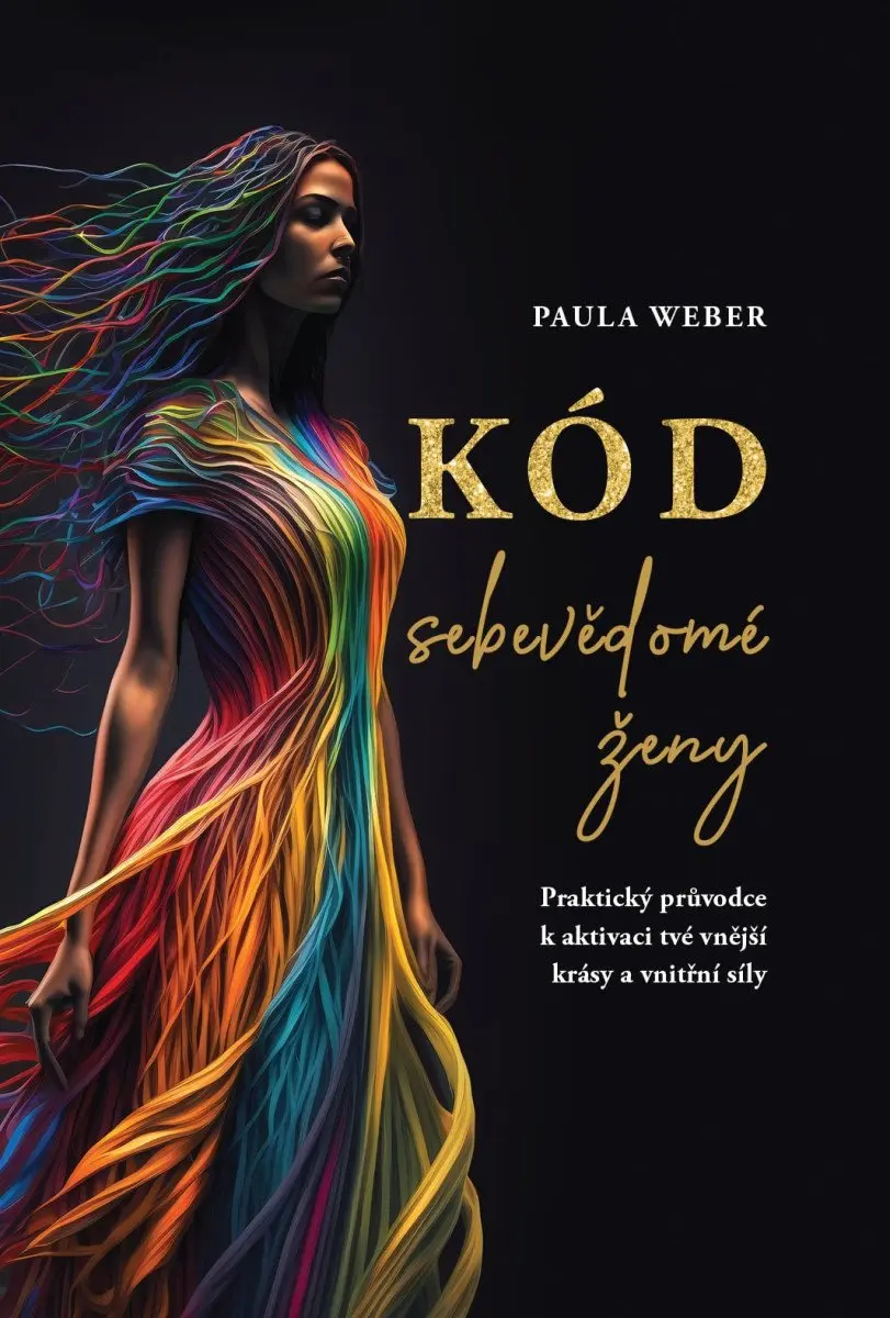 Kód sebevědomé ženy - Praktický průvodce k aktivaci tvé vnější krásy a vnitřní síly